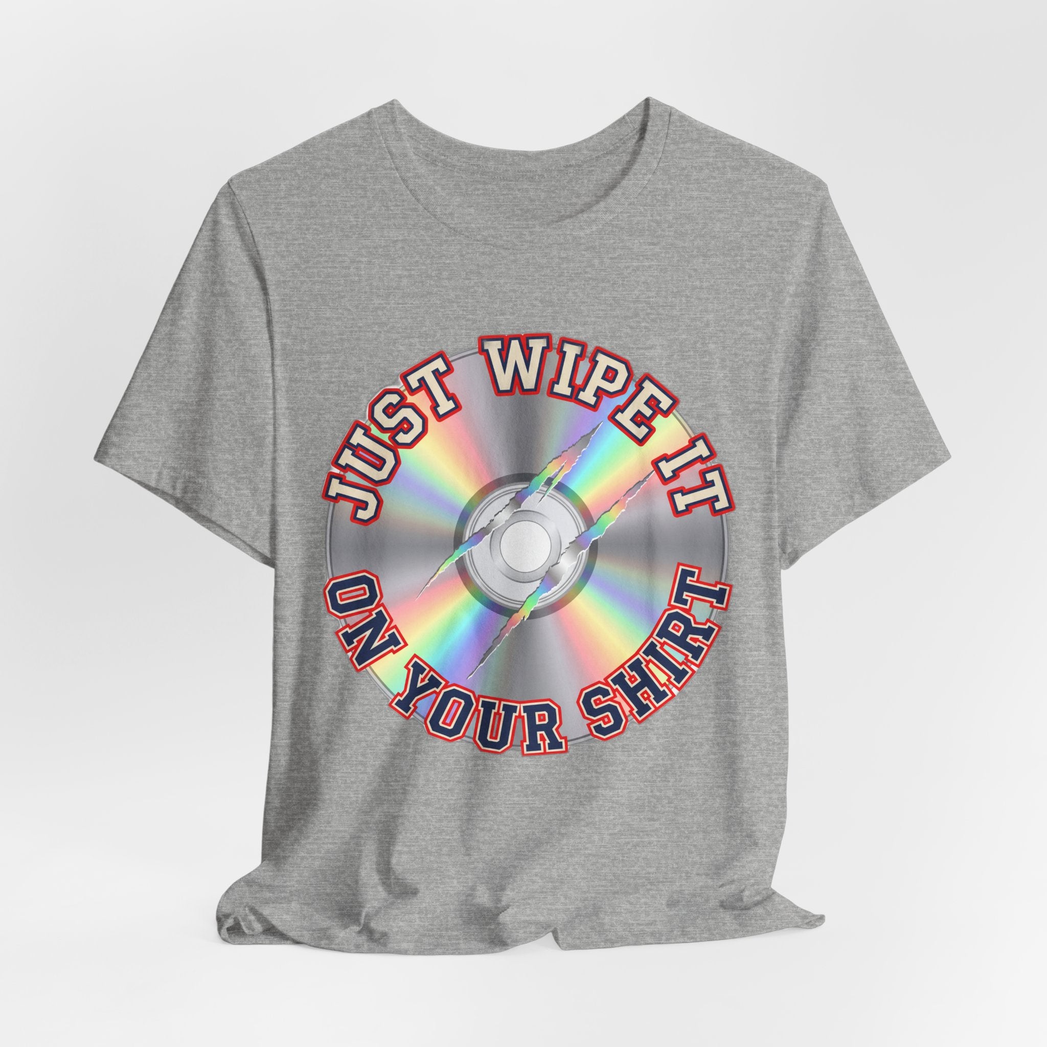 Just Wipe It On Your Shirt Funny Scratched CD